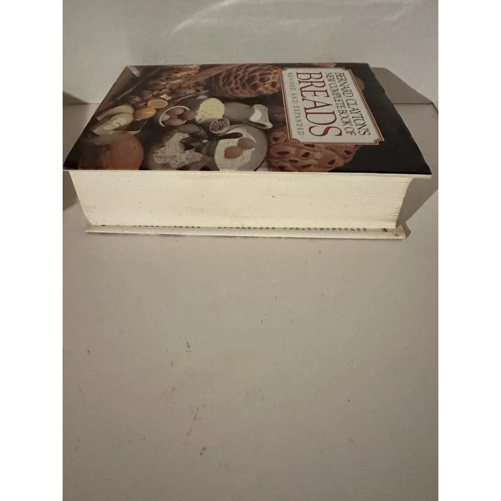 Bernard Claytons New Complete Book of Breads  1987 VTG Hardcover DJ VGC